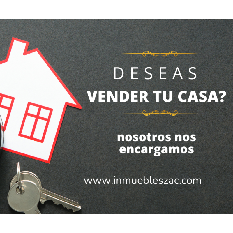 DESEAS VENDER TU CASA